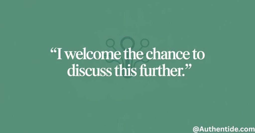 "I welcome the chance to discuss this further."