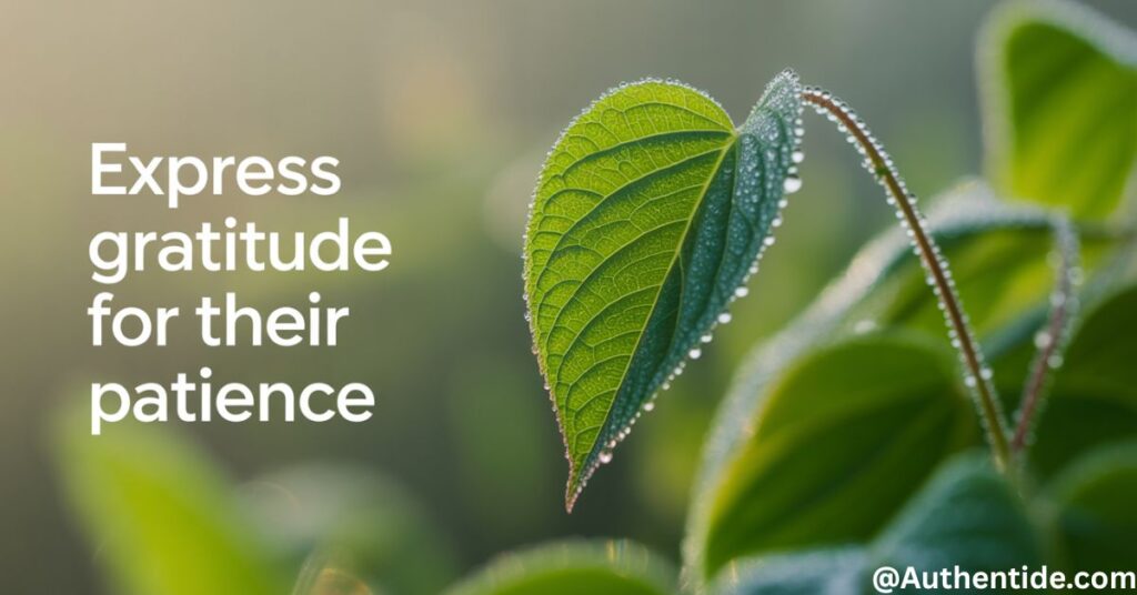 Express Gratitude For Their Patience