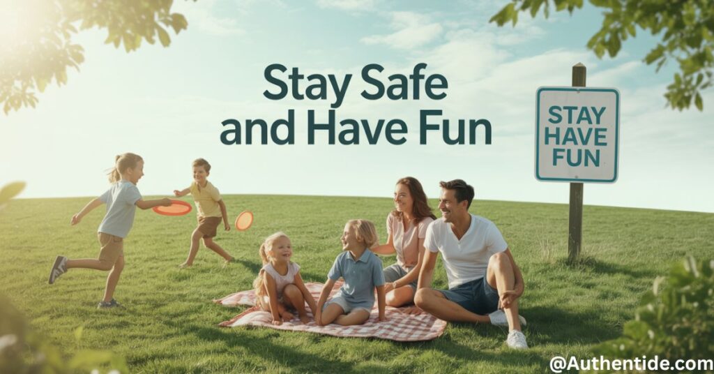 Stay safe and have fun
