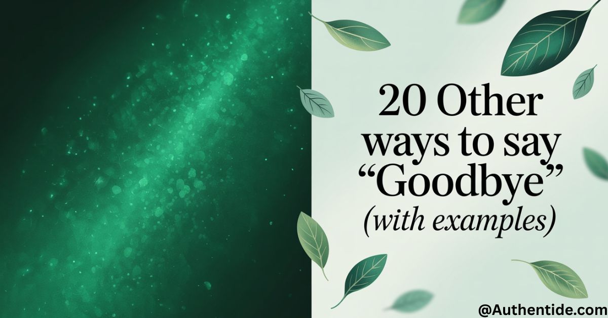 20 Other Ways to Say "Goodbye" (With Examples)