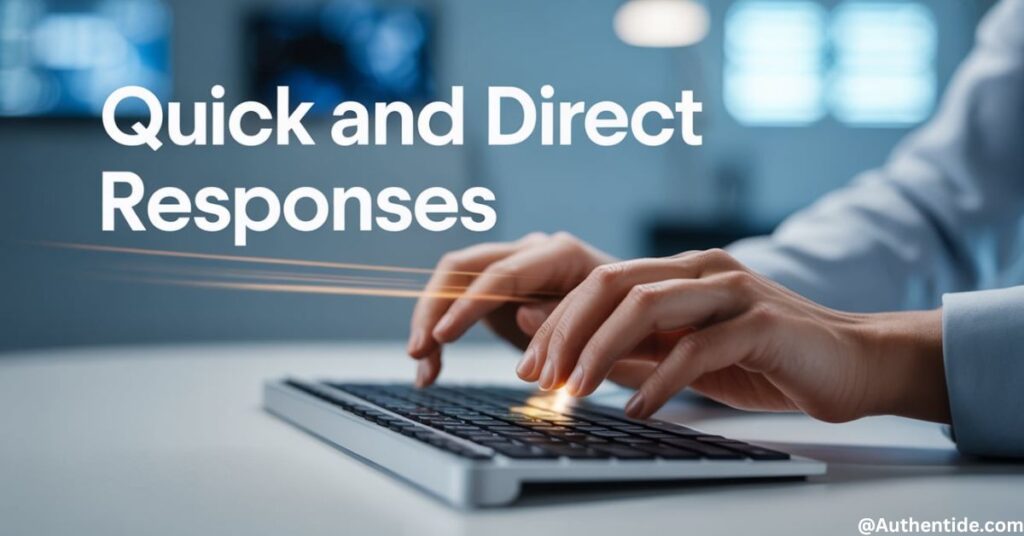 Quick and Direct Responses