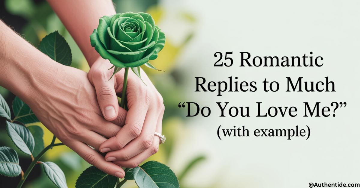 25 Romantic Replies to "How Much Do You Love Me?" (With Example)