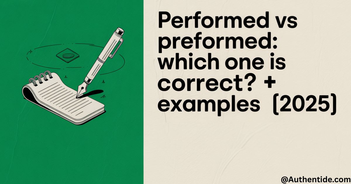 performed vs preformed
