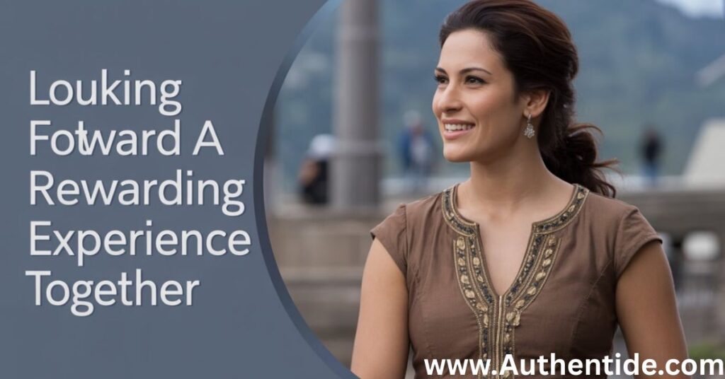 Looking Forward to a Rewarding Experience Together
