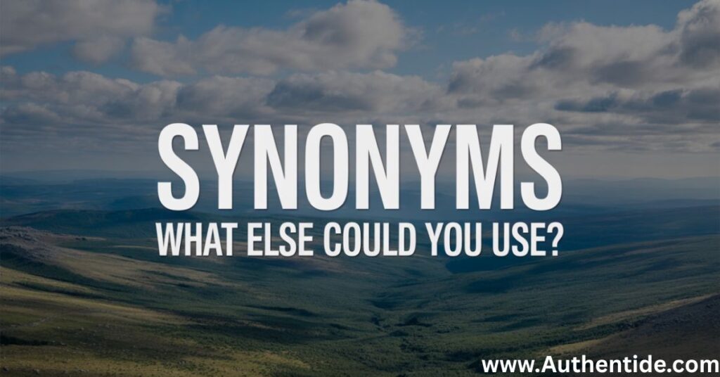 Synonyms: What Else Could You Use?