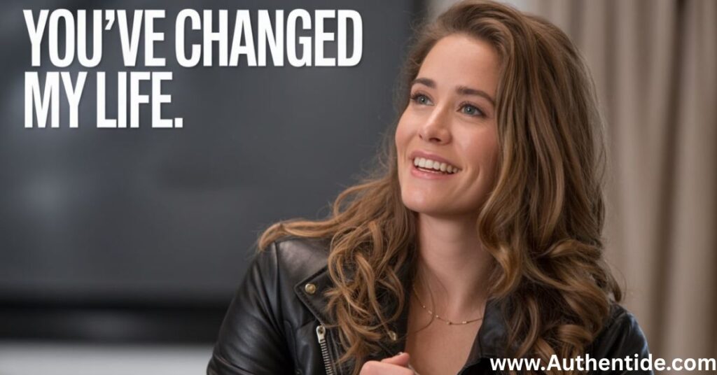 You’ve Changed My Life